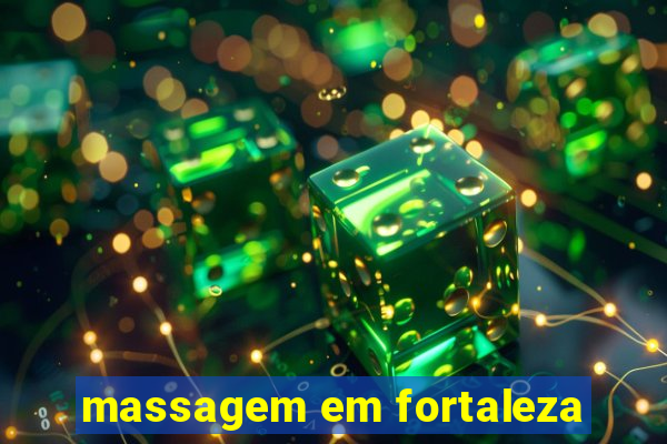 massagem em fortaleza